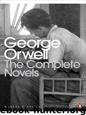 The Complete Novels of George Orwell by George Orwell