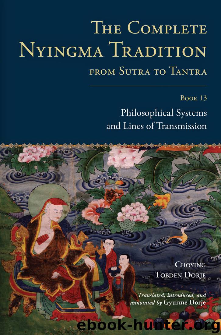 The Complete Nyingma Tradition from Sutra to Tantra, Book 13 by Choying Tobden Dorje