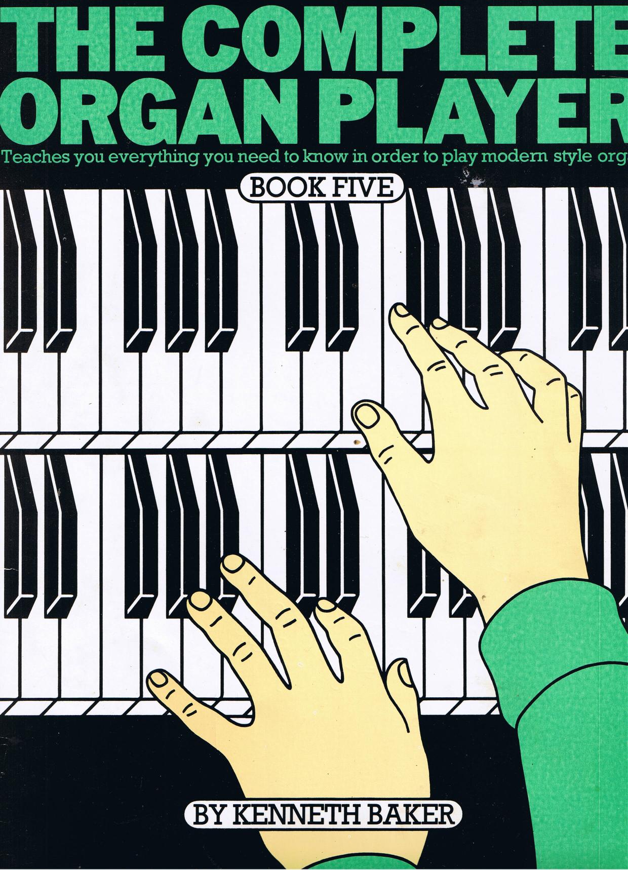 The Complete Organ Player. Book 5 by Baker Kenneth