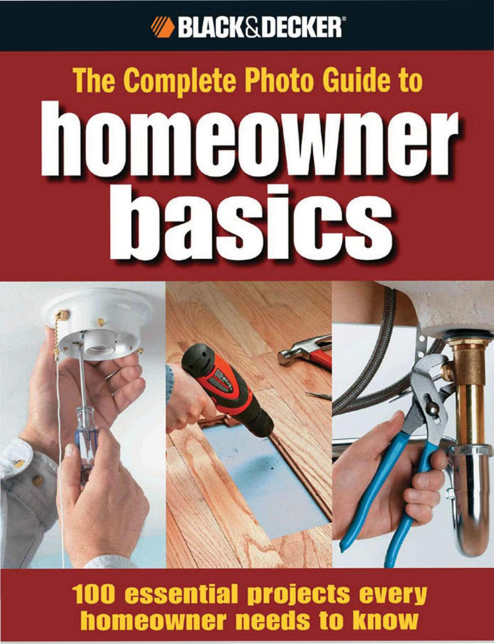 The Complete Photo Guide Homeowner Basics by Editors