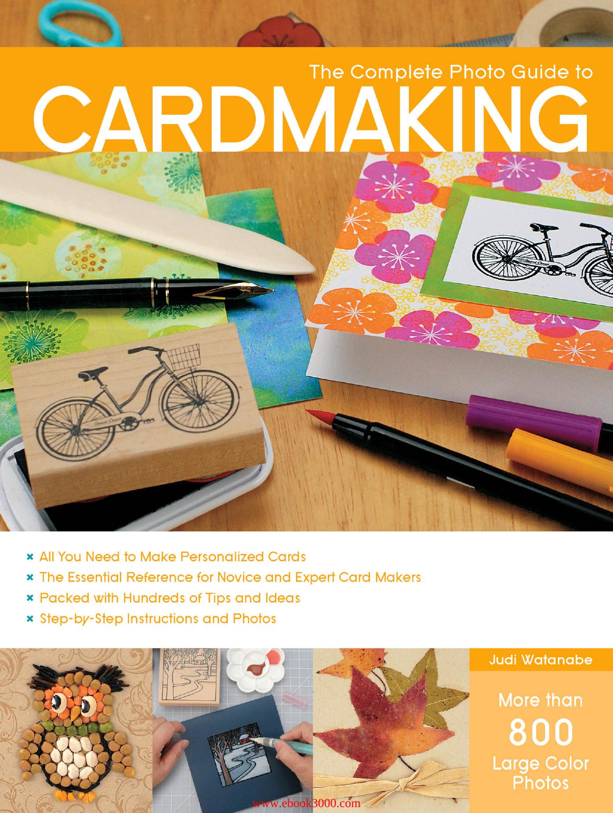 The Complete Photo Guide to Cardmaking: More than 800 Large Color Photos by Unknow