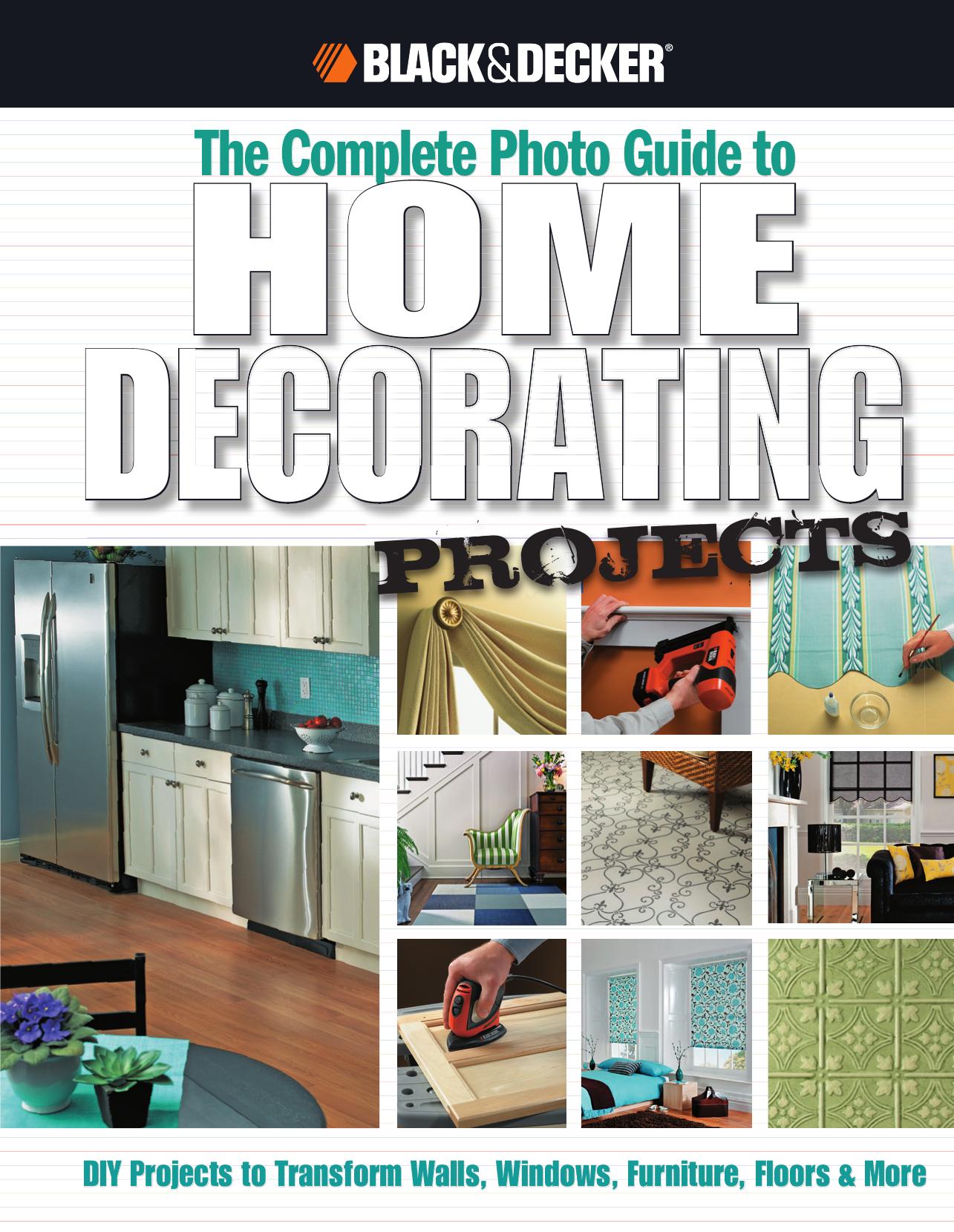 The Complete Photo Guide to Home Decorating Projects by Editors of CPi