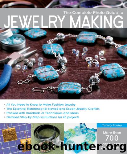 The Complete Photo Guide to Jewelry Making by Tammy Powley