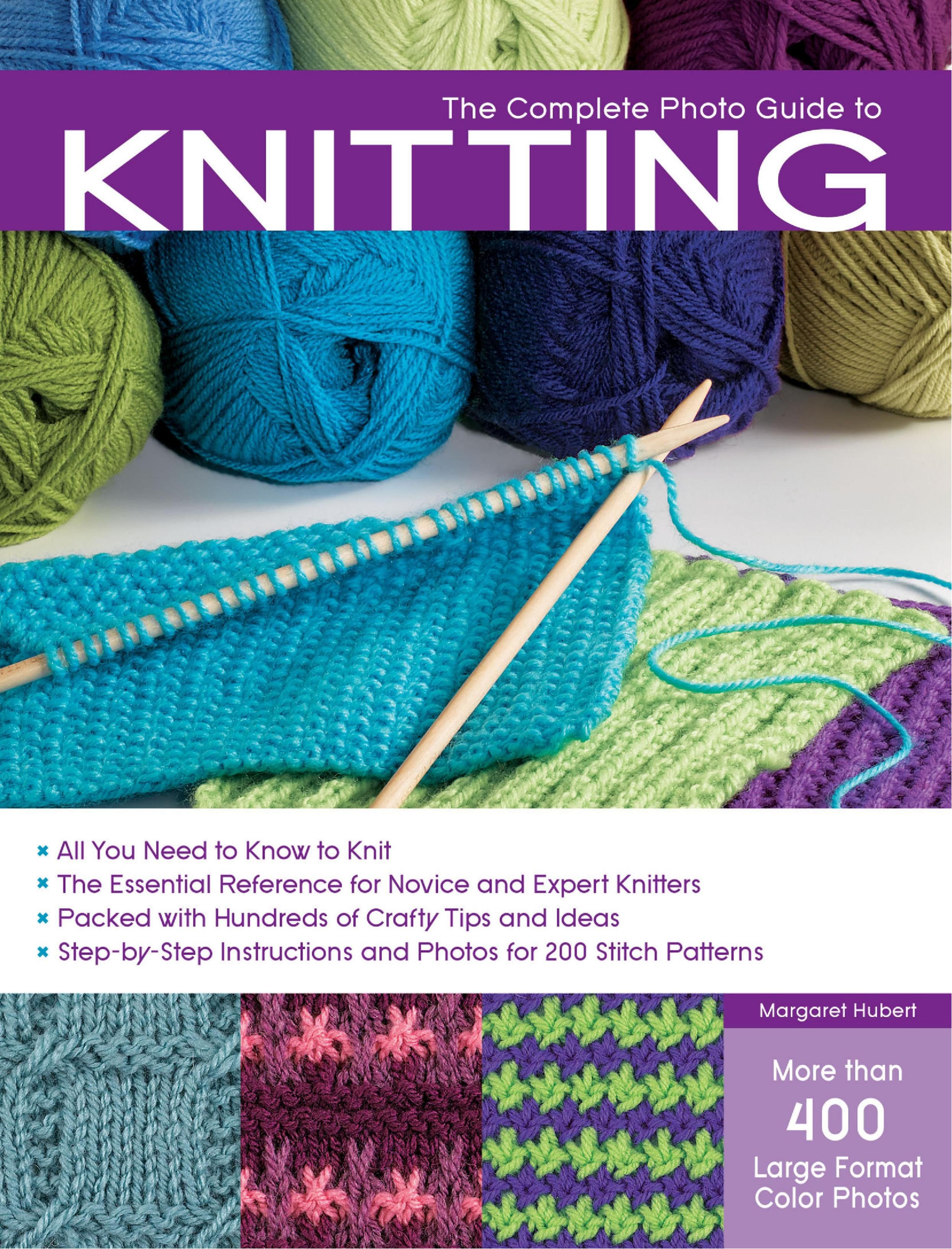 The Complete Photo Guide to Knitting (Margaret Hubert) by Unknown