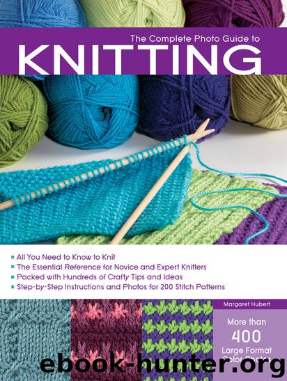 The Complete Photo Guide to Knitting by Margaret Hubert