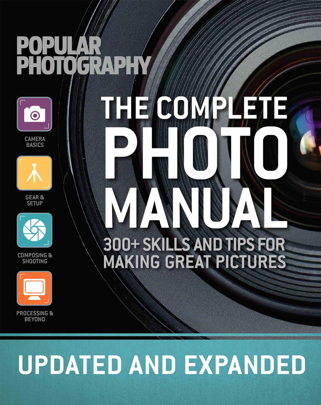 The Complete Photo Manual (Revised Edition) by Photography The Editors of Popular;