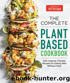The Complete Plant-Based Cookbook by America's Test Kitchen