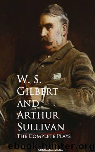 The Complete Plays by W. S. Gilbert