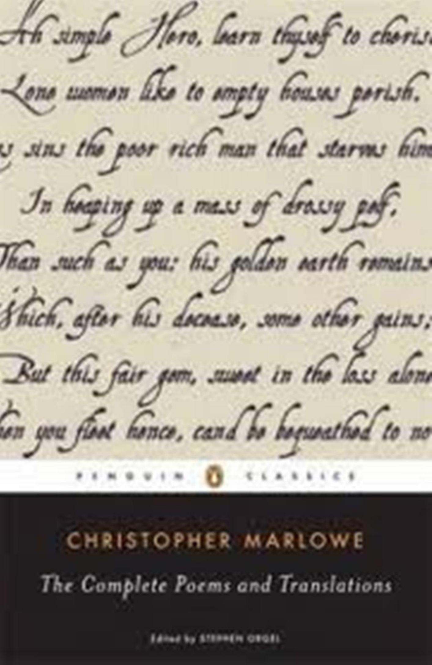 The Complete Poems and Translations (Penguin Classics) by Christopher Marlowe Stephen Orgel
