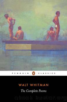 The Complete Poems by Walt Whitman