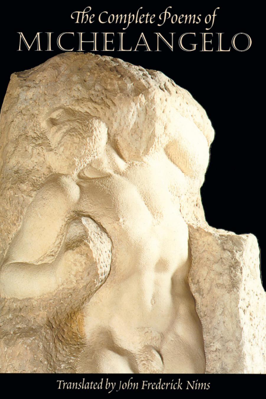 The Complete Poems of Michelangelo by Michelangelo (Author) & John Frederick Nims (Translator)