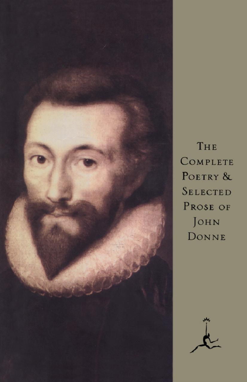 The Complete Poetry and Selected Prose of John Donne by John Donne