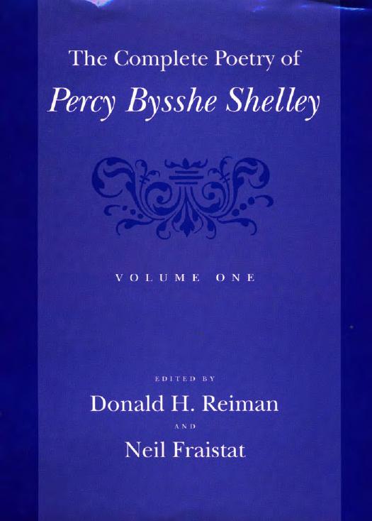 The Complete Poetry of Percy Bysshe Shelley by edited by Donald H. Reiman & Neil Fraistat
