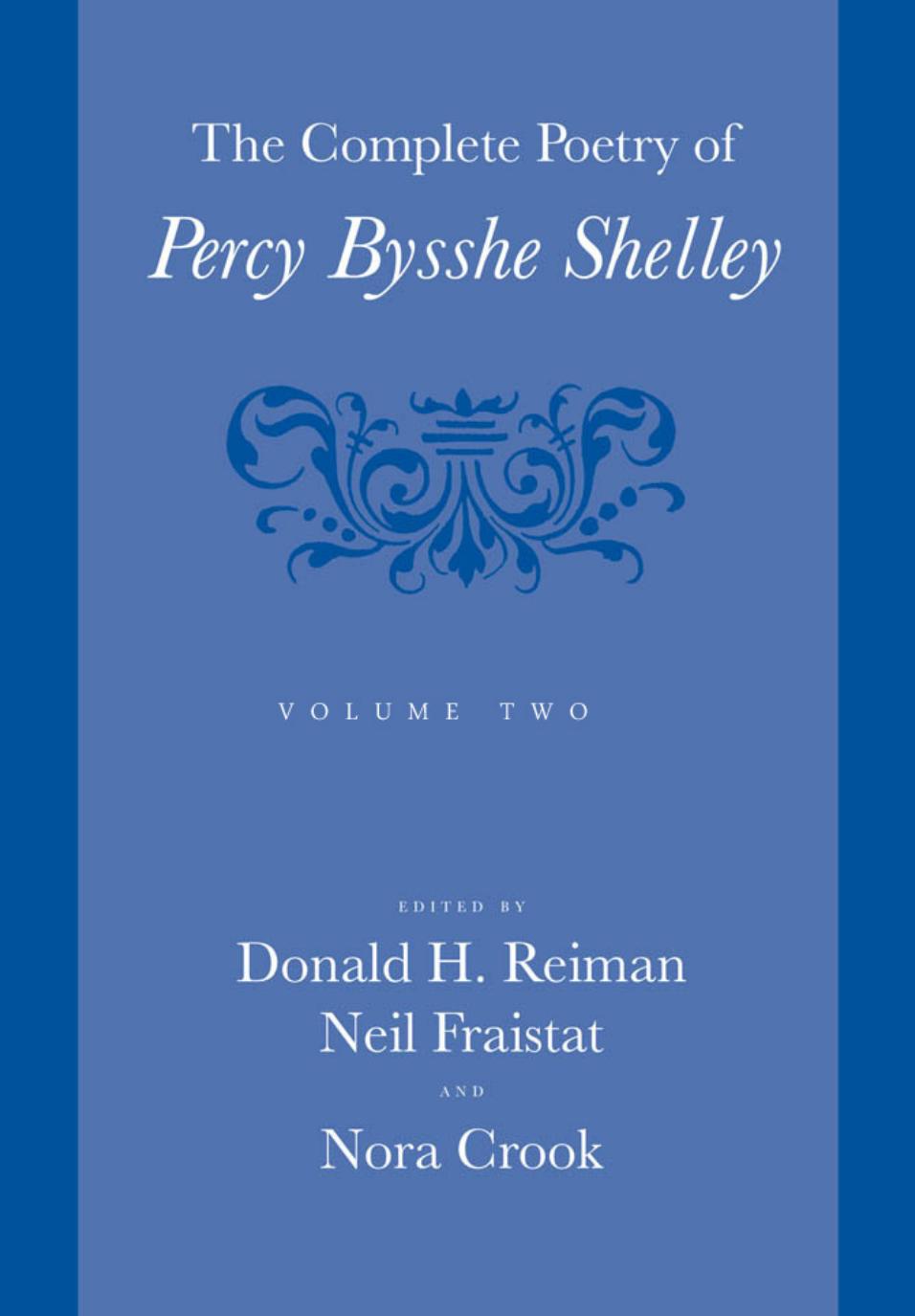 The Complete Poetry of Percy Bysshe Shelley by sshe Shelley By Percy Bysshe Shelley; Donald H. Reiman Neil Fraistat (eds.)