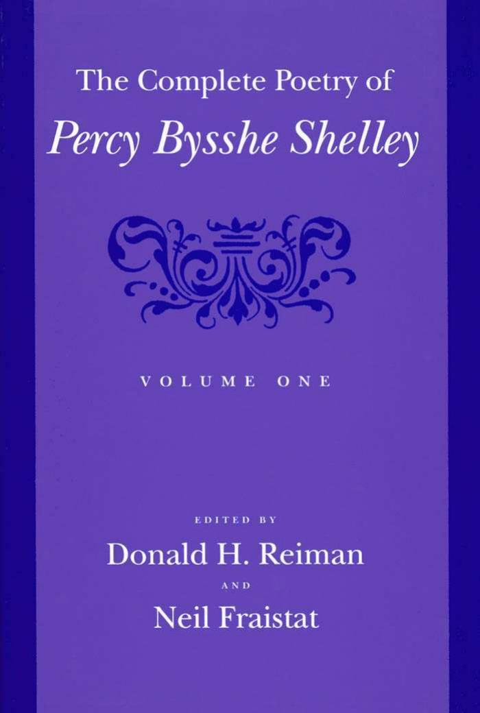 The Complete Poetry of Percy Bysshe Shelley, Vol. 1 by Donald H. Reiman
