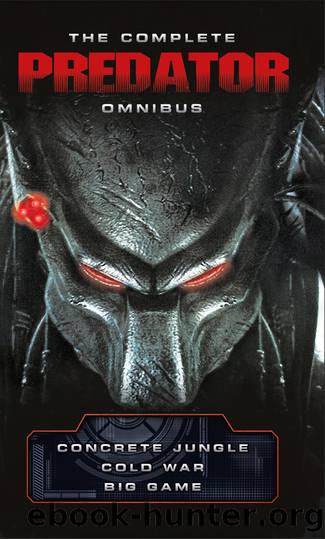 The Complete Predator Omnibus by Nathan Archer;Sandy Schofield;