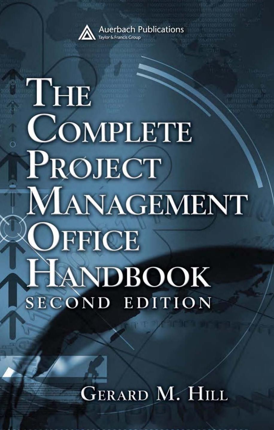 The Complete Project Management Office Handbook, Second Edition (Esi International Project Management Series) by Gerard M. Hill