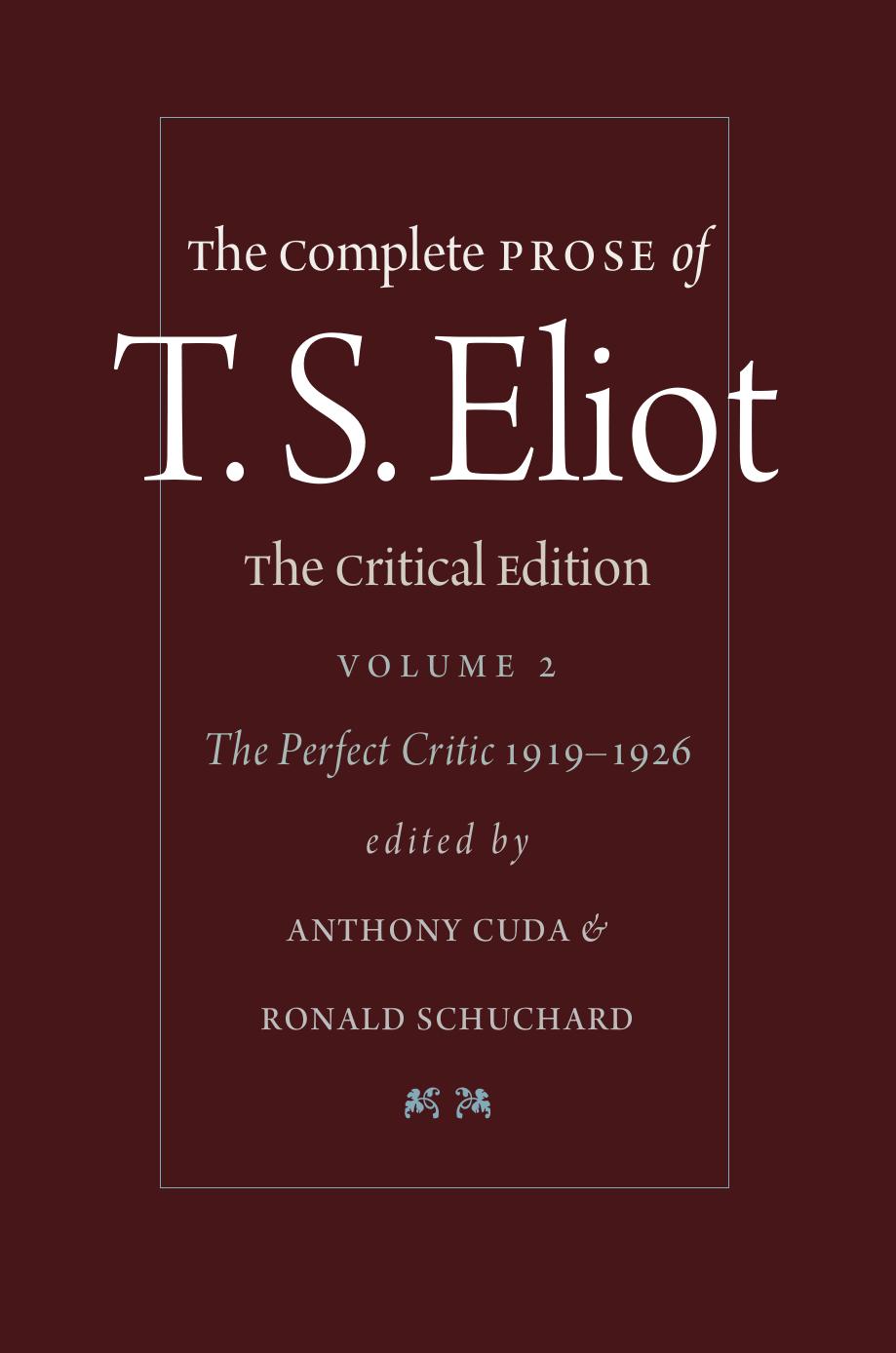 The Complete Prose of T.S. Eliot - Volume 2 - The Perfect Critic, 1919-1926 by T.S. Eliot