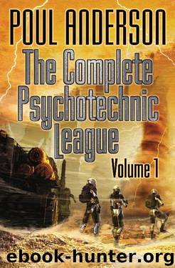 The Complete Psychotechnic League, Volume 1 by Poul Anderson