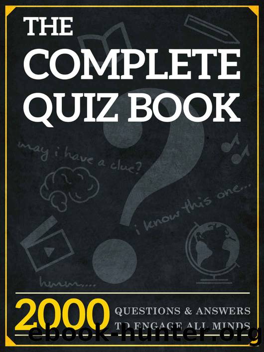 The Complete Quiz Book: 2000 Questions and Answers to Engage All Minds (The Great Books Series Book 5) by Peter Keyne & Elsinore Books