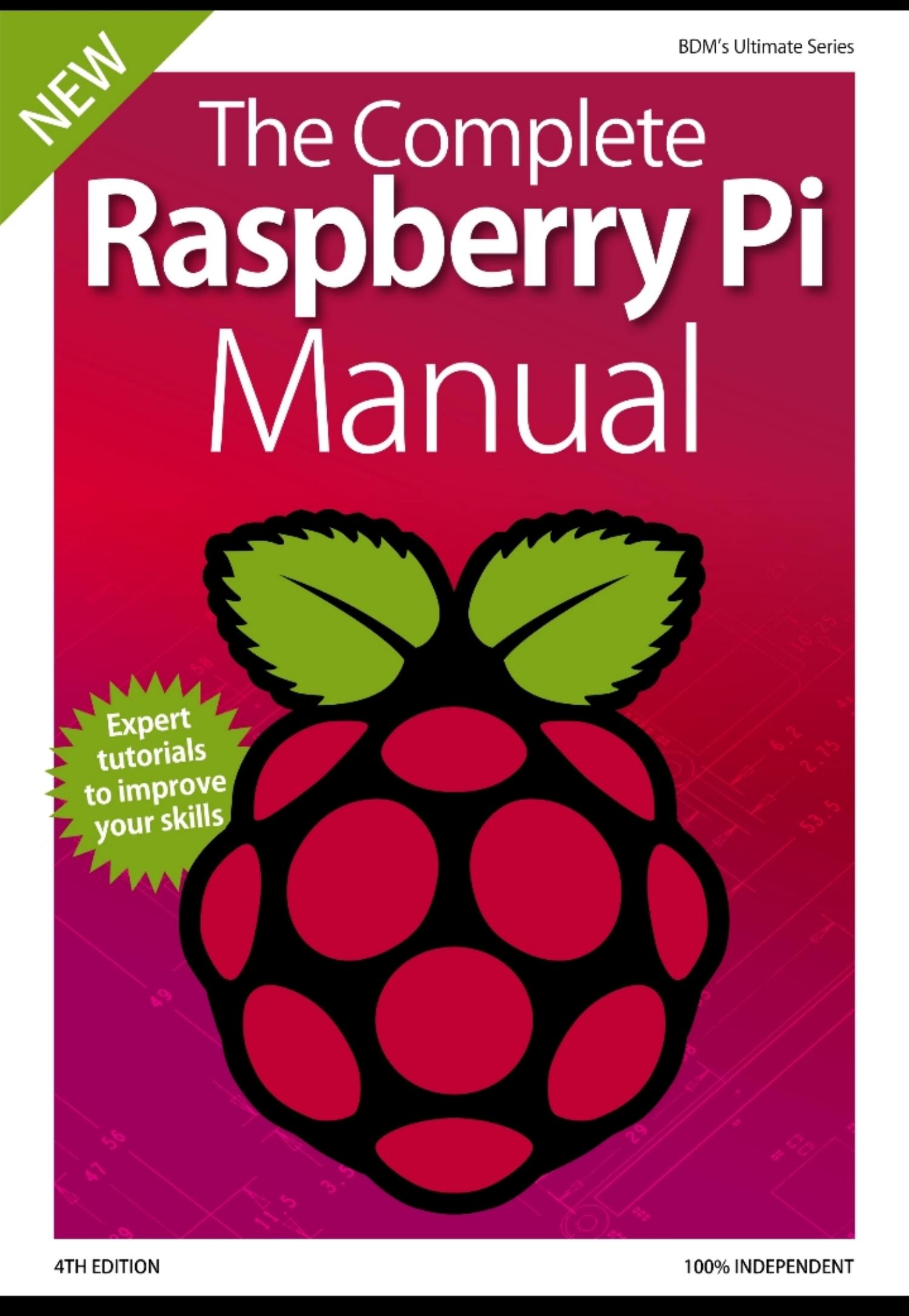 The Complete Raspberry Pi Manual 4th Edition [kornbolt] by Unknown