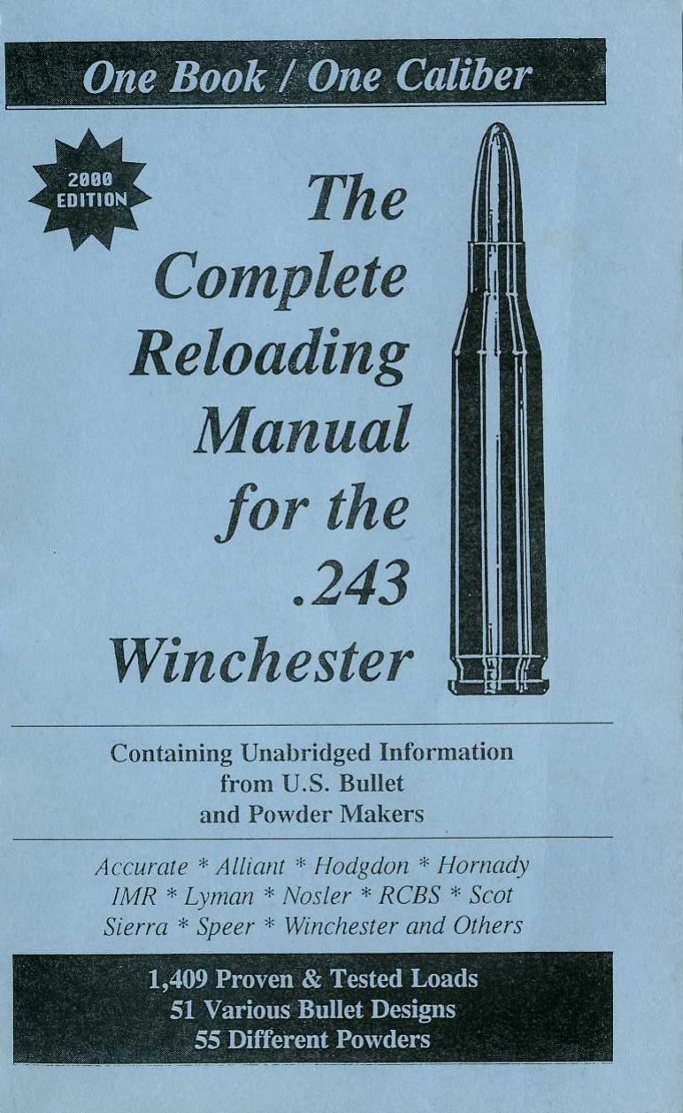 The Complete Reloading Manual for the .243 Winchester by Loadbooks