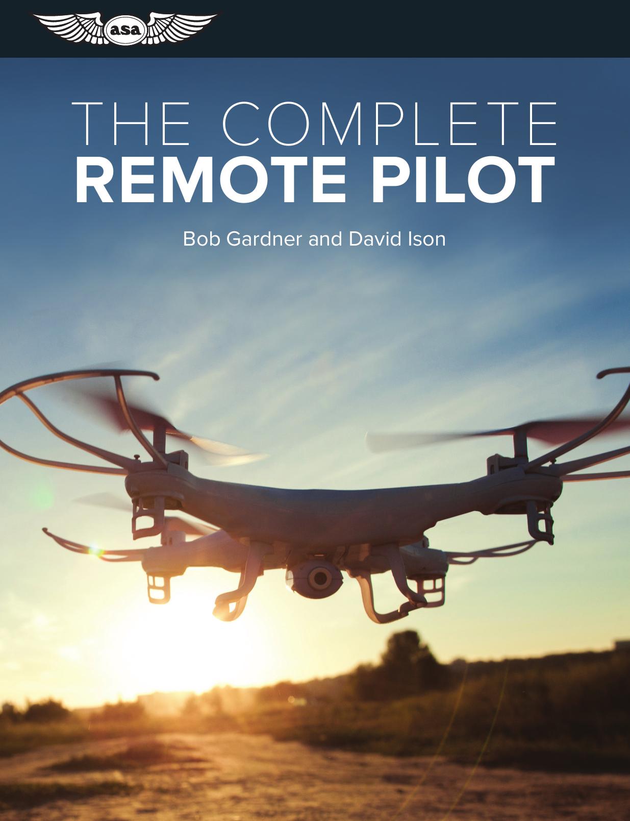 The Complete Remote Pilot by Bob Gardner and David Ison