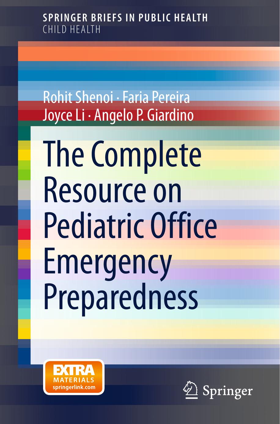 The Complete Resource on Pediatric Office Emergency Preparedness by Rohit Shenoi Faria Pereira Joyce Li Angelo P. Giardino (auth.)