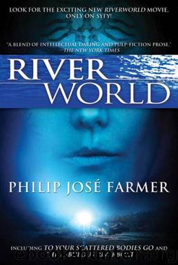 The Complete Riverworld Anthology by Philip José Farmer