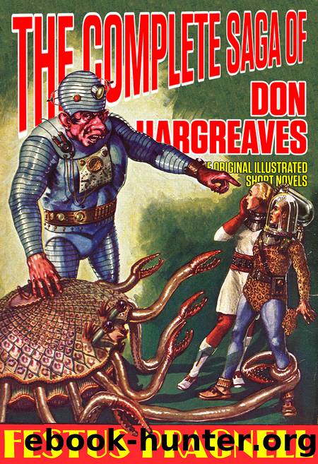 The Complete Saga of Don Hargreaves by Festus Pragnell