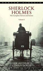 The Complete Sherlock Holmes Volume II by Sir Arthur Conan Doyle; Kyle Freeman (Introduction)
