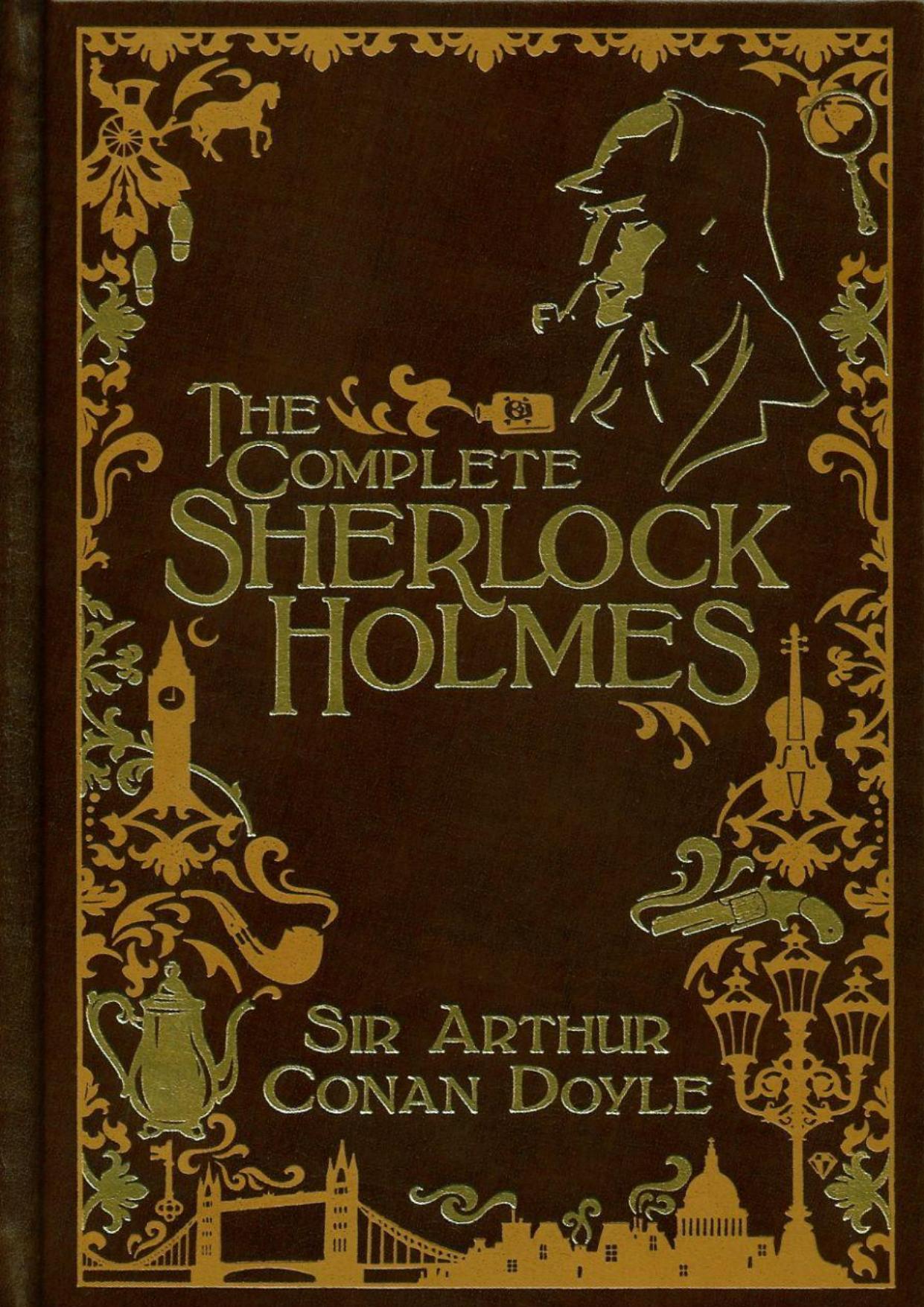 The Complete Sherlock Holmes by Unknown