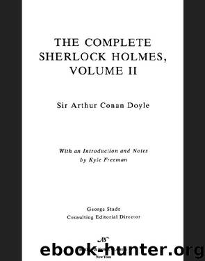 The Complete Sherlock Holmes, Volume II by Sir Arthur Conan Doyle & Kyle Freeman