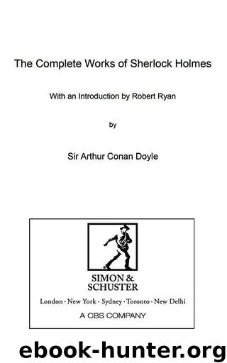 The Complete Sherlock Holmes: with an introduction from Robert Ryan by Doyle Arthur Conan