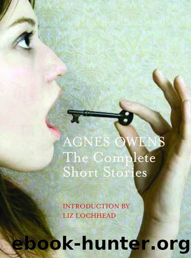 The Complete Short Stories by Agnes Owens