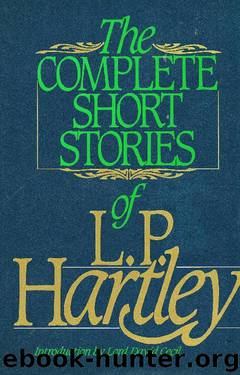 The Complete Short Stories of L.P. Hartley by L. P. Hartley