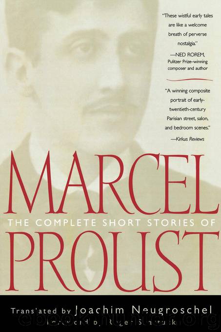 The Complete Short Stories of Marcel Proust by Joachim Neugroschel