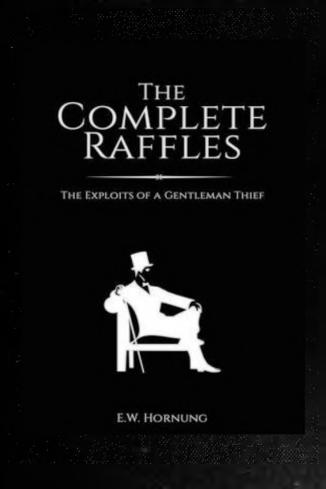 The Complete Short Stories of Raffles (1984) by E. W Hornung
