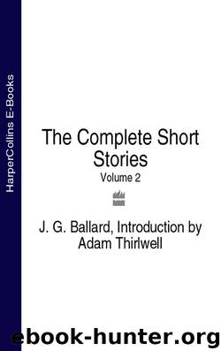 The Complete Short Stories, Volume 2 by J. G. Ballard