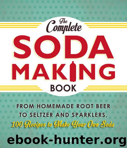 The Complete Soda Making Book by Jill Houk