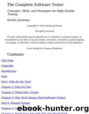 The Complete Software Tester: Concepts, Skills, and Strategies for High-Quality Testing by Unknown