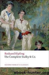 The Complete Stalky & Co by Rudyard Kipling