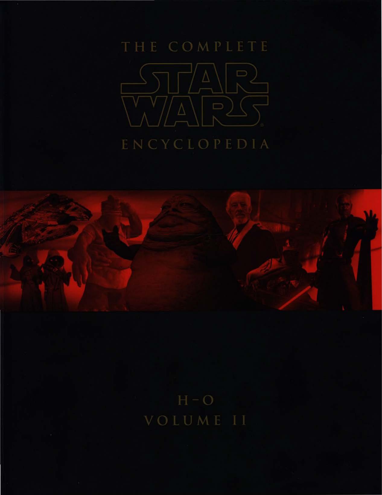 The Complete Star Wars Encyclopedia - Volume II - H - O by Stephen J. Sansweet