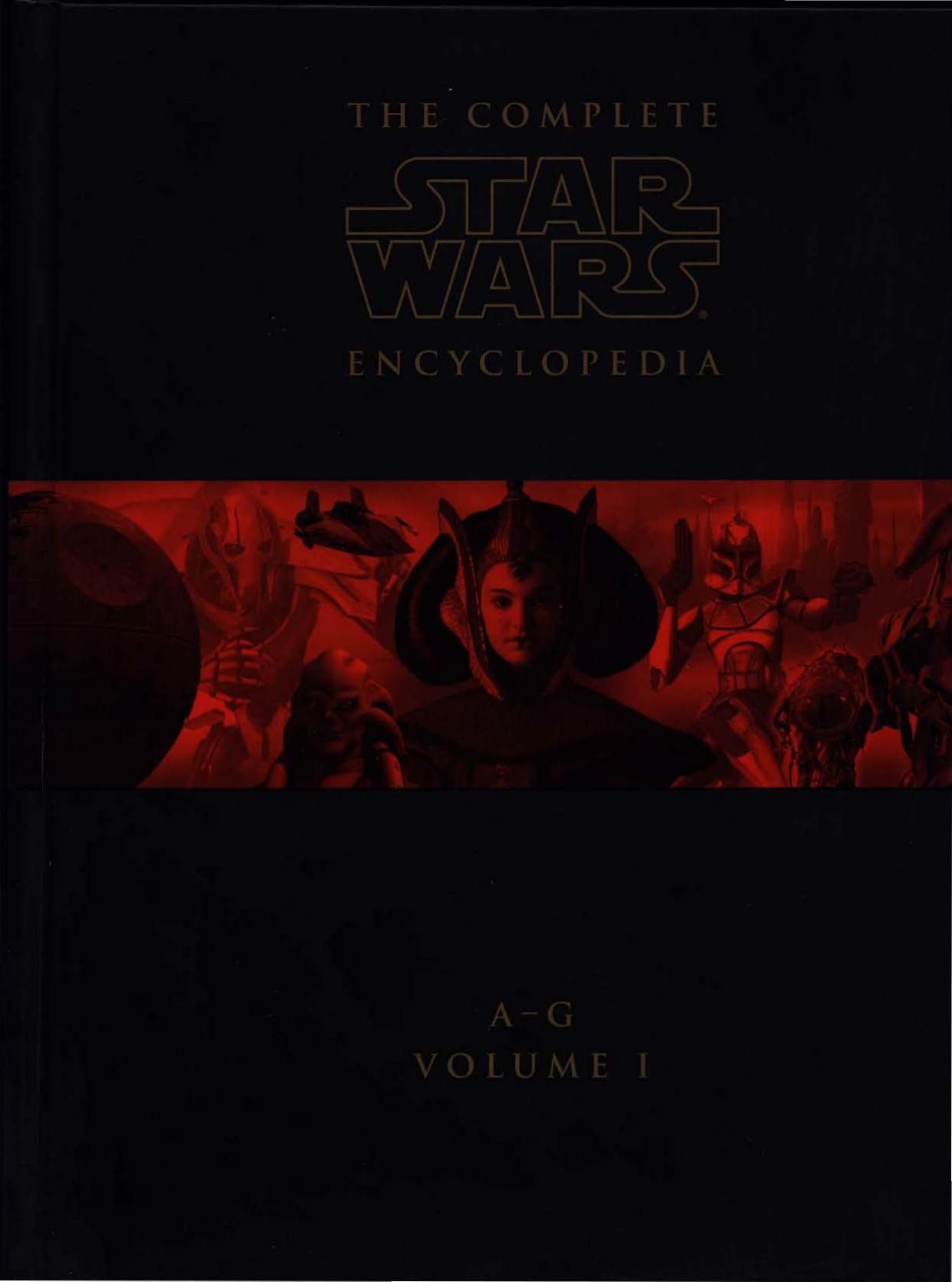 The Complete Star Wars Encyclopedia. Volume I (A-G) (2008) by Unknown