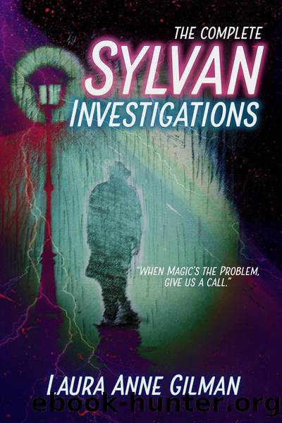 The Complete Sylvan Investigations by Laura Anne Gilman
