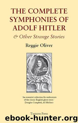 The Complete Symphonies of Adolf Hitler by Oliver Reggie