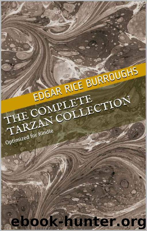 The Complete Tarzan Collection by Edgar Rice Burroughs