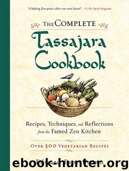 The Complete Tassajara Cookbook by Edward Espe Brown