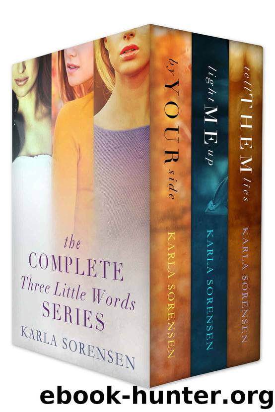 The Complete Three Little Words Series by Karla Sorensen