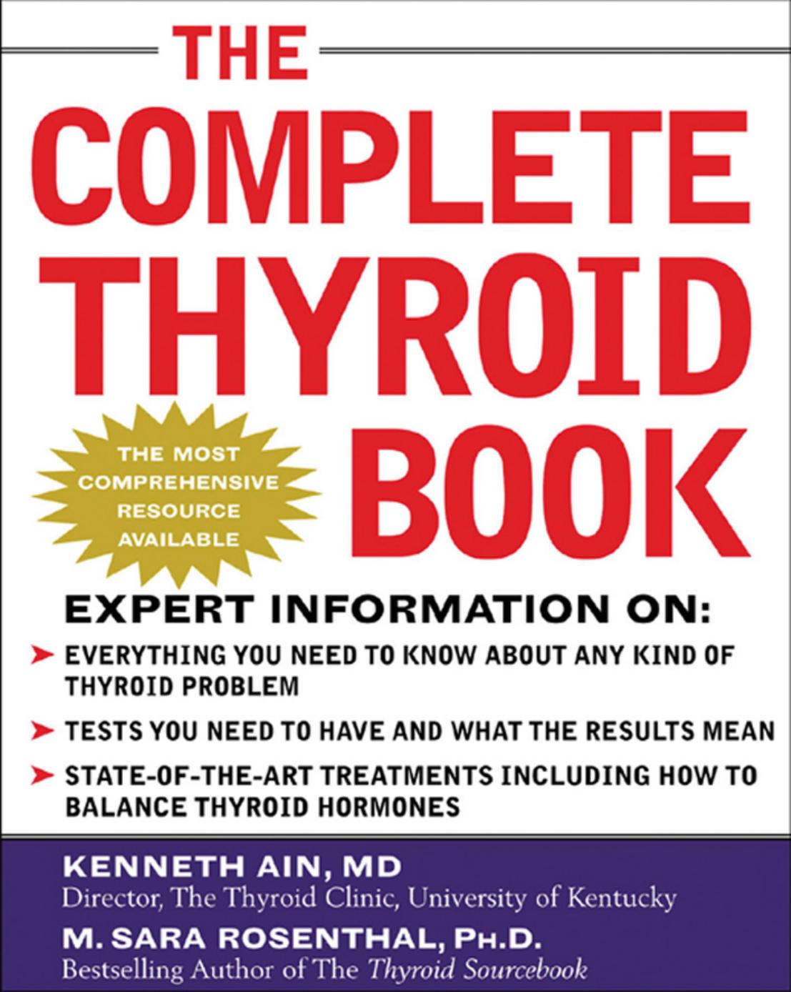 The Complete Thyroid Book by Kenneth Ain M.D. & M. Sara Rosenthal Ph.D